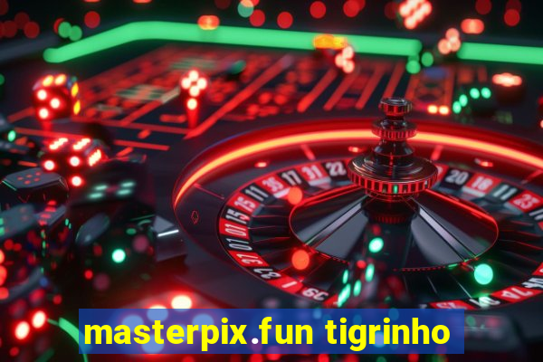 masterpix.fun tigrinho