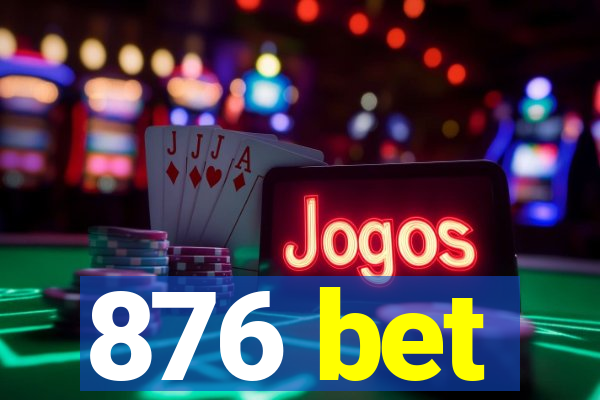 876 bet