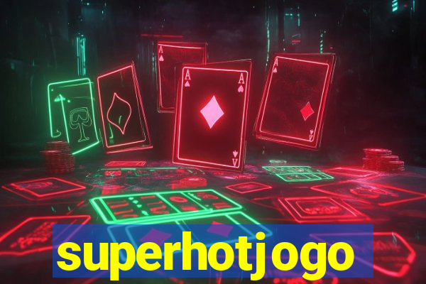 superhotjogo