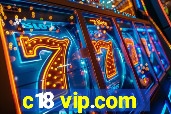 c18 vip.com