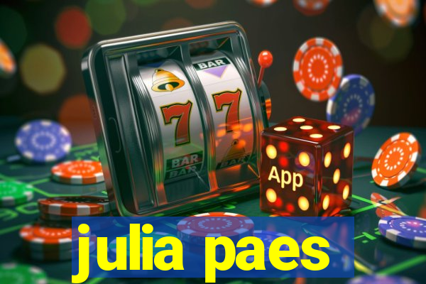 julia paes