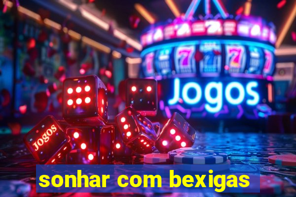 sonhar com bexigas