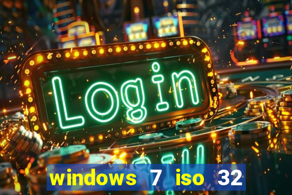 windows 7 iso 32 bits pt-br download