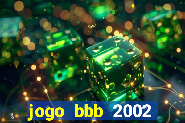 jogo bbb 2002 download android