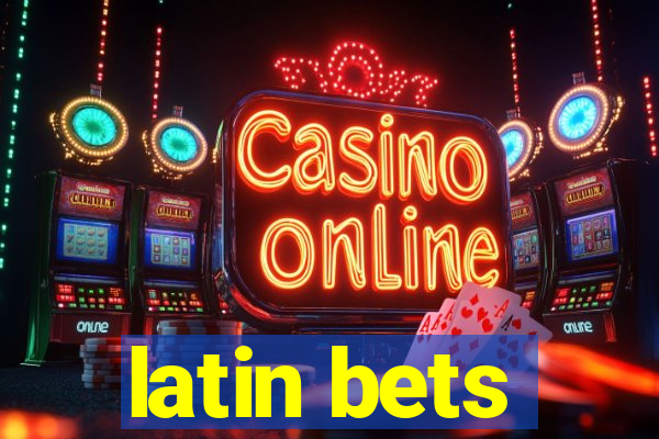 latin bets