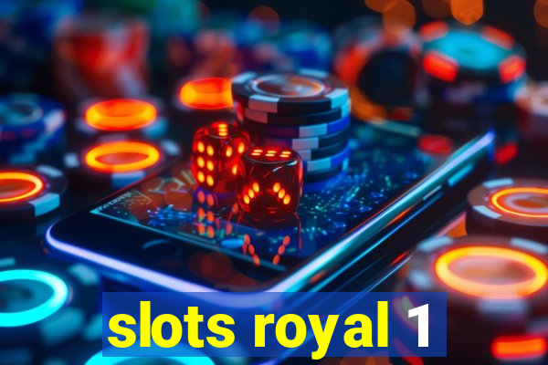 slots royal 1