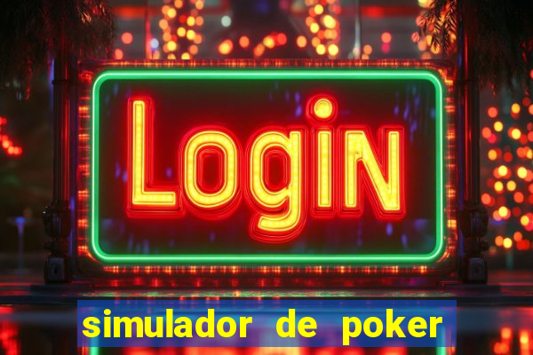 simulador de poker texas holdem gratis