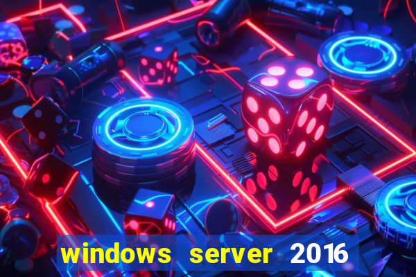 windows server 2016 download iso