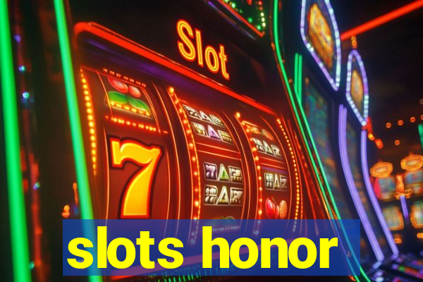 slots honor