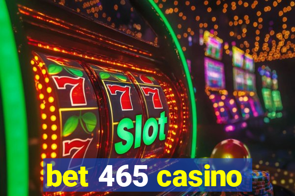 bet 465 casino