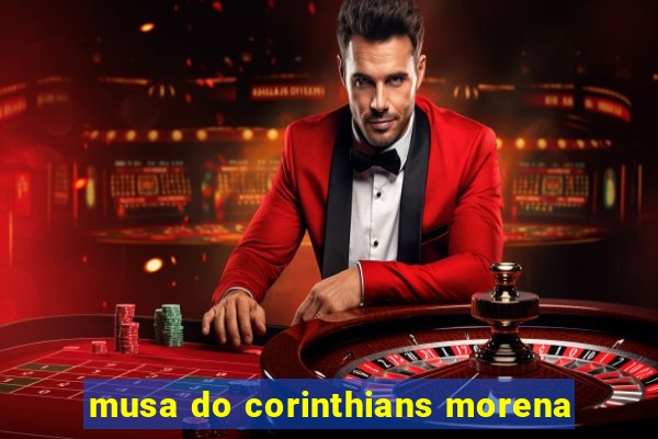 musa do corinthians morena