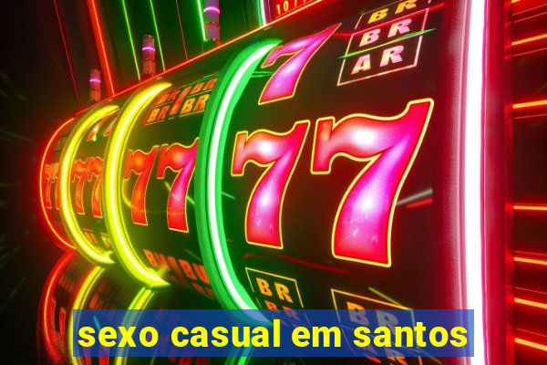 sexo casual em santos