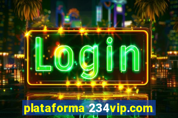 plataforma 234vip.com