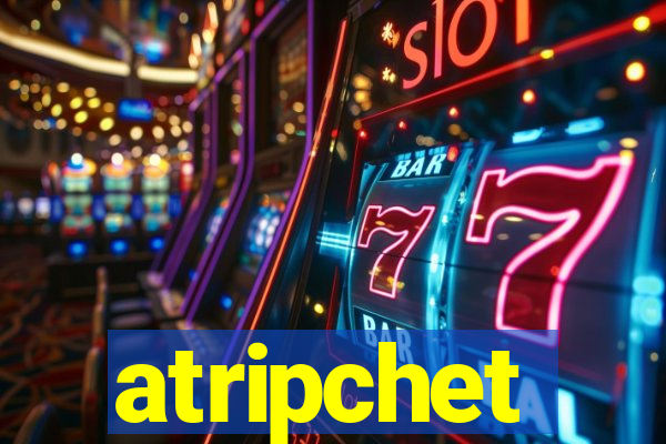 atripchet