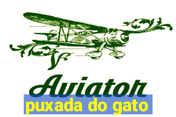 puxada do gato