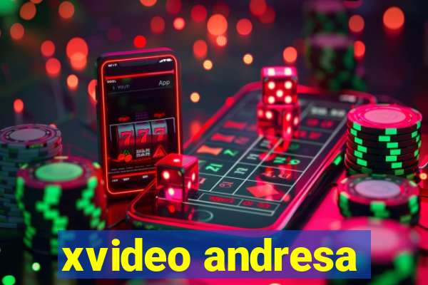 xvideo andresa