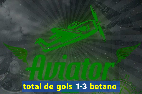 total de gols 1-3 betano