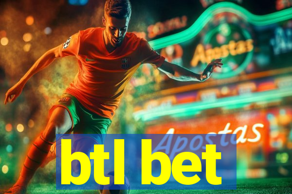 btl bet