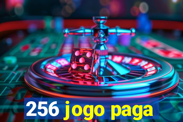 256 jogo paga