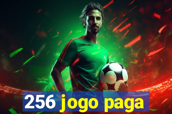 256 jogo paga