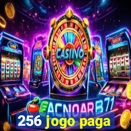 256 jogo paga