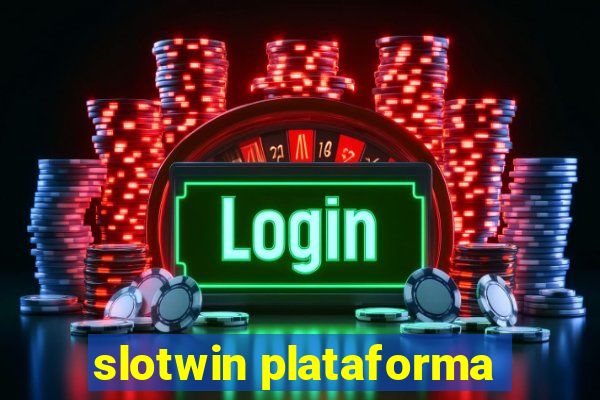 slotwin plataforma