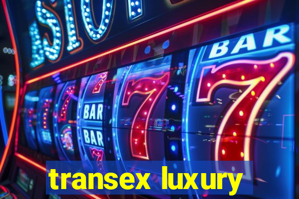 transex luxury