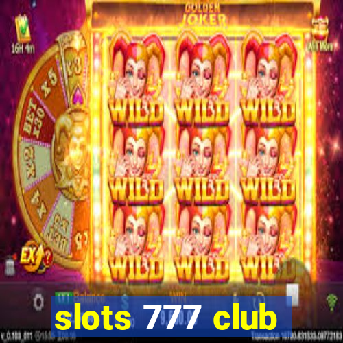 slots 777 club