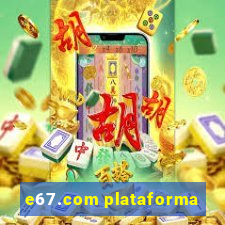 e67.com plataforma