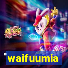 waifuumia