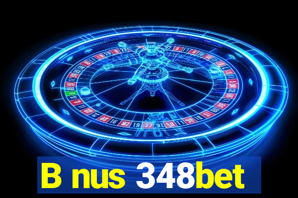 B nus 348bet