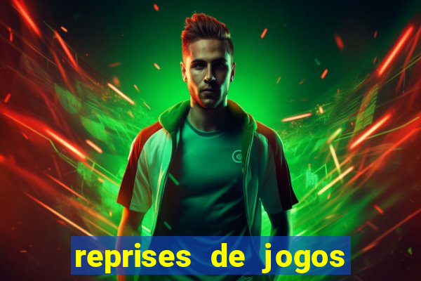 reprises de jogos de futebol