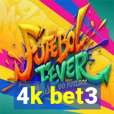 4k bet3