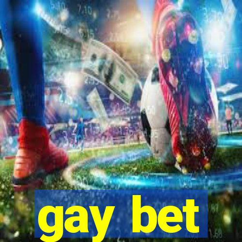 gay bet