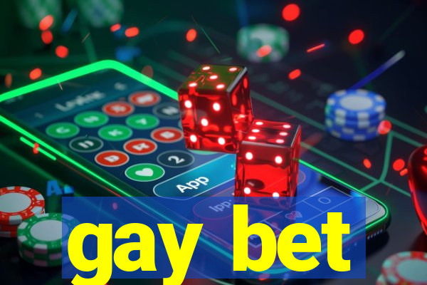 gay bet