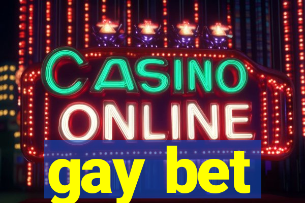 gay bet