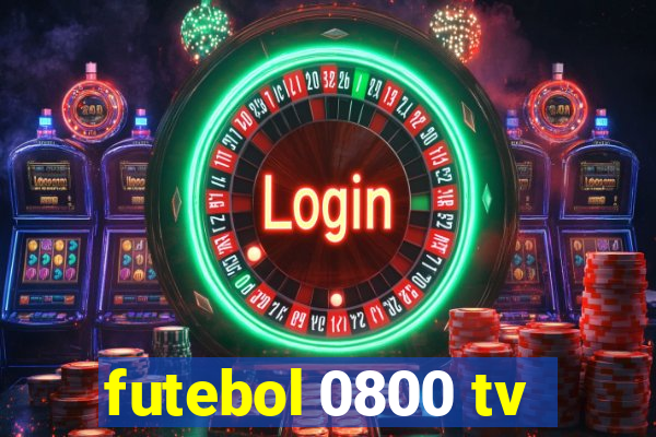 futebol 0800 tv