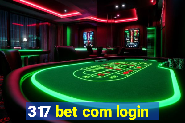 317 bet com login