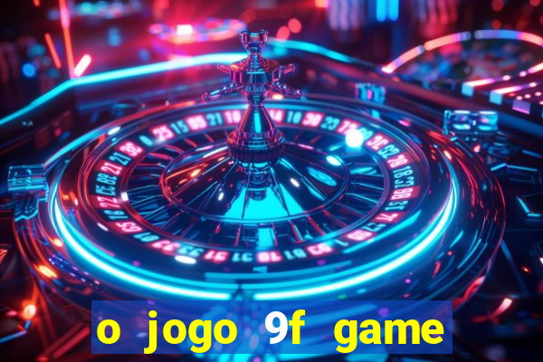 o jogo 9f game paga mesmo