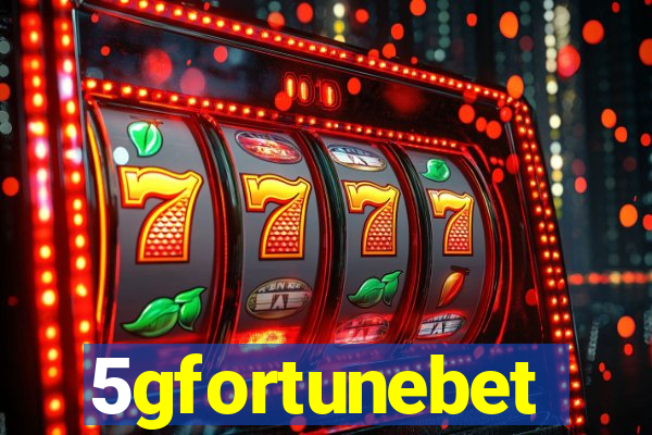 5gfortunebet