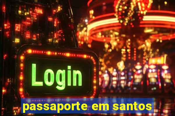 passaporte em santos