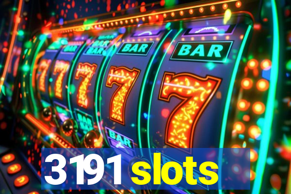 3191 slots