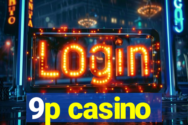 9p casino