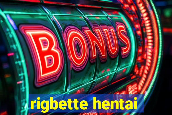 rigbette hentai