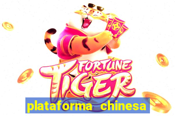 plataforma chinesa de jogos de cassino