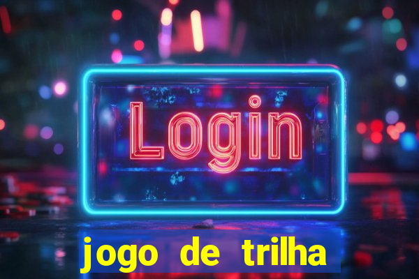 jogo de trilha para imprimir