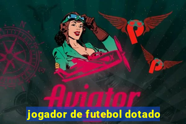 jogador de futebol dotado