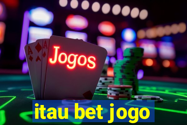 itau bet jogo