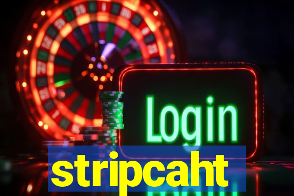 stripcaht