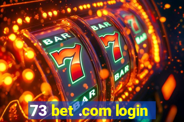 73 bet .com login